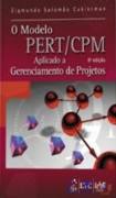 O Modelo Pert/cpm Aplicado a Projetos