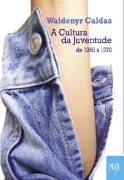 A Cultura da Juventude de 1950 a 1970