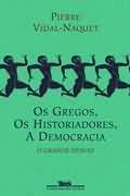 Os Gregos, os Historiadores, a Democracia