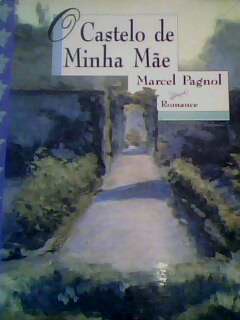 Livro O Castelo De Minha Mae Marcel Pagnol Estante Virtual