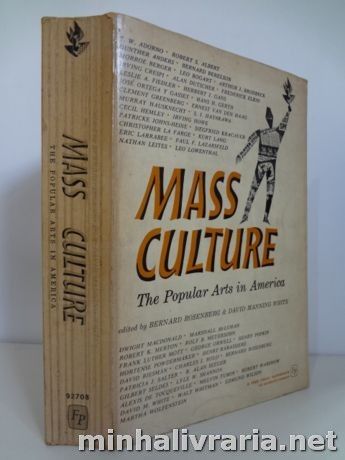 Mass Culture: the Popular Arts in America