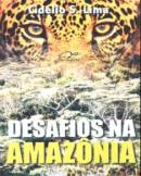 Desafios na Amazônia.