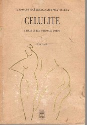 Tudo o Que Você Precisa Saber para Vencer a Celulite