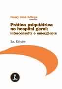Prtica Psiquitrica no Hospital Geral: Interconsulta e Emergncia