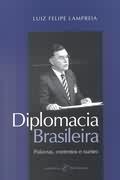 Diplomacia Brasileira - Palavras, Contextos e Razes