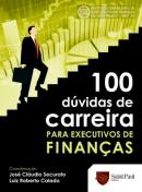 100 Dvidas de Carreira para Executivos de Finanas
