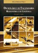 Dicionário de Engenharia Rodoviária e de Logística: Português-inglês