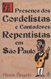 Presena dos Cordelistas e Cantadores Repentistas Em So Paulo