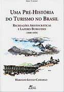 Uma Pr Histria do Turismo no Brasil