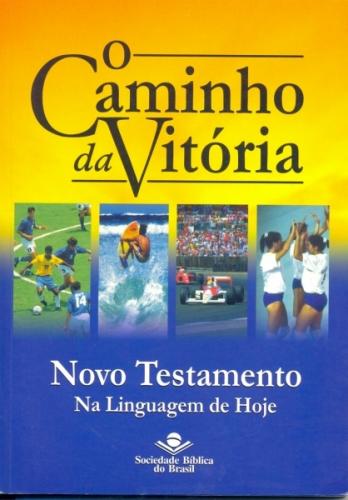 O Caminho da Vitória - Novo Testamento na Linguagem de Hoje