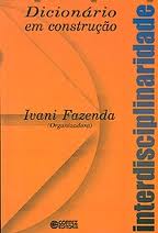 Livro: Dicionário Em Construção Interdisciplinaridade - Ivani Fazenda ...