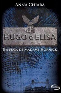 Hugo e Elisa e a fuga da madame Hornick