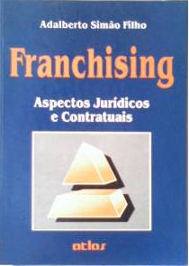 Franchising - Aspectos Jurdicos e Contratuais