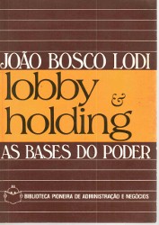 Lobby e Holding - As Bases do Poder