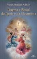 Dogma e Ritual da Igreja e da Maçonaria