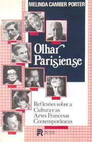 Olhar Parisiense - Reflexões Sobre a Cultura e as Artes Francesas C...