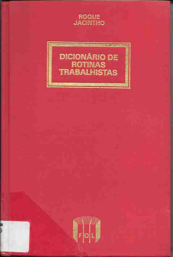 Dicionário de Rotinas Trabalhistas Vol . 2