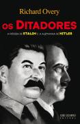 Os Ditadores - a Rssia de Stalin e a Alemanha de Hitler