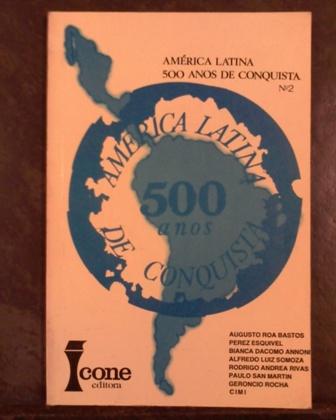 América Latina 500 Anos de Conquista