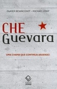 Che Guevara - uma Chama Que Continua Ardendo
