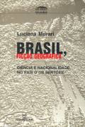 Brasil, Ficção Geográfica: Ciência e Nacionalidade no País dos Sertões