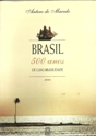 Brasil 500 Anos de Luso-brasilidade