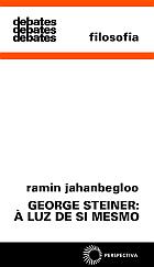 George Steiner:  Luz de Si Mesmo