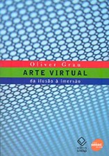 Arte Virtual: da Ilusão a Imersão