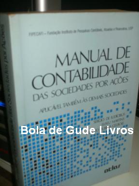 Manual De Contabilidade Das Sociedades Por Acoes by unknown