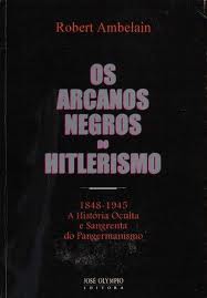 Os Arcanos Negros do Hitlerismo