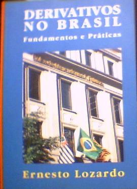 Derivativos no Brasil - Fundamentos e Prticas
