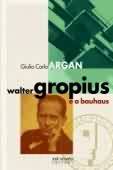 Walter Gropius e a Bauhaus