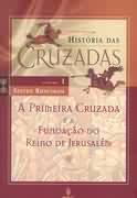 Histria das Cruzadas Vol. 1
