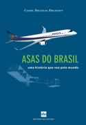 Asas do Brasil - Uma histria que voa pelo mundo
