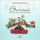 Bonsai: uma Arte ao Alcance de Todos