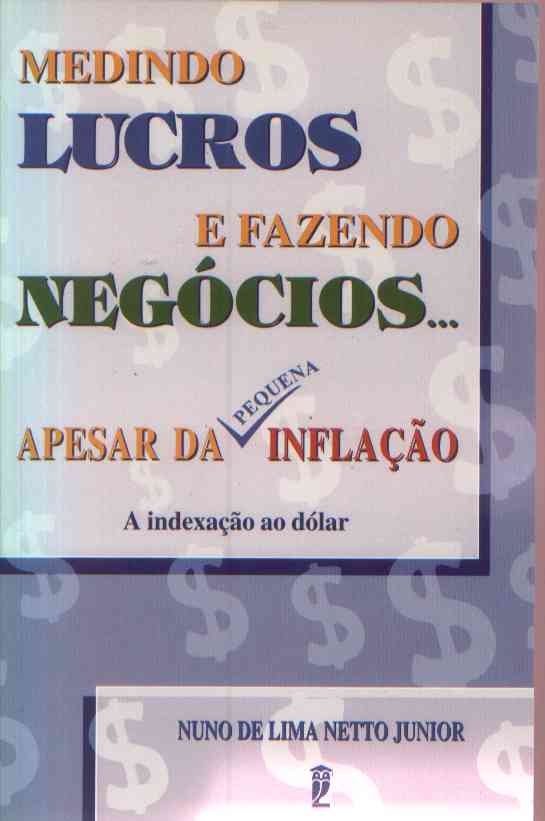 Medindo Lucros e Fazendo Negócios... Apesar da Pequena Inflação