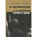 A Revolução e o Governo Costa e Silva