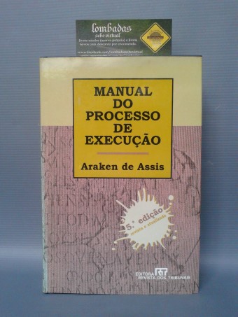 Livro Manual do Processo de Execu o Araken de Assis Estante