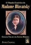 o mundo esotérico de madame blavatsky