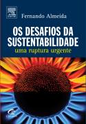 Os Desafios da Sustentabilidade - uma Ruptura Urgente