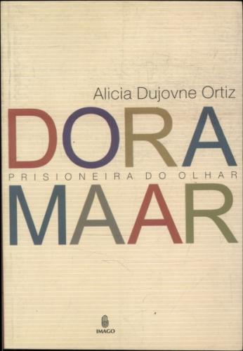 Dora Maar - Prisioneira do Olhar