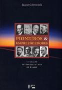 Pioneiros & Empreendedores 3 Volumes