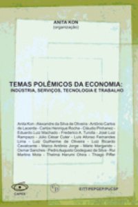 Temas Polêmicos da Economia: Indústria, Serviço, Tecnologia e Trabalho