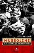 Mussolini e a Ascenso do Fascismo