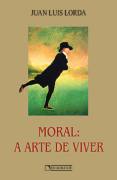 Moral: a Arte de Viver