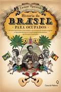 Historia Do Brasil Para Ocupados