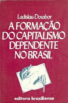 A Formação Do Capitalismo Dependente No Brasil