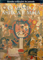 O Mun do Asteca e Maia