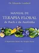 Manual de Terapia Floral de Bach e da Austrlia