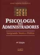 Psicologia para Administradores - Integrando Teoria e Prática